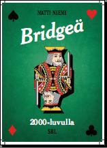 Bridgeä 2000-luvulla